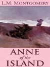 Anne of the Island: Anne of Green Gables Series, Book 3